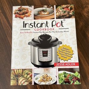 Easy & Healthy Instant Pot Recipes for the Everyday Home Cookbook